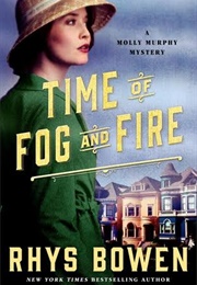 Time of Fog and Fire (Rhys Bowen)