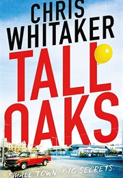 Tall Oaks (Chris Whitaker)