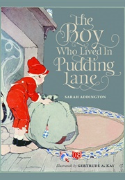 The Boy Who Lived in Pudding Lane (Sarah Addington)