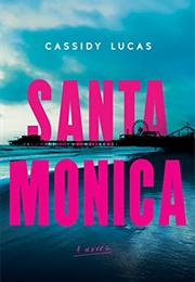 Santa Monica (Cassidy Lucas)
