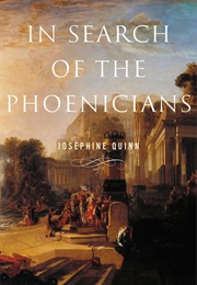 In Search of the Phoenicians (Josephine Quinn)