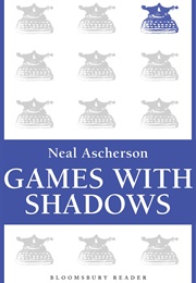 Games With Shadows (Neal Ascherson)