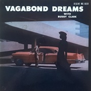 Buddy Clark - Vagabond Dreams
