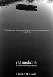Rat Medicine & Other Unlikely Curatives (Lauren B. Davis)