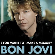 Bon Jovi (Do You Want To) Make a Memory