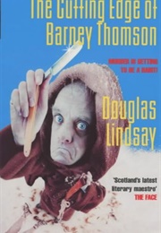 The Cutting Edge of Barney Thompson (Lindsay Douglas)