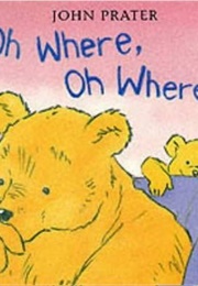 Oh Where, Oh Where? (John Prater)