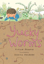 Yucky Worms (Vivian French)