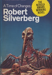 A Time of Changes (Robert Silverberg)