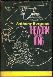 The Worm and the Ring (Anthony Burgess)