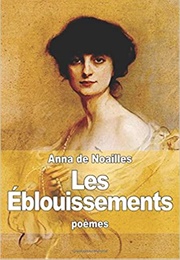 Les Éblouissements (Anna De Noailles)