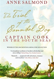 The Trial of the Cannibal Dog (Anne Salmond)