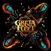 When the Curtain Falls - Greta Van Fleet