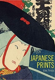 Japanese Prints: UKiyo-E in Edo, 1700-1900 (Ellis Tinios)