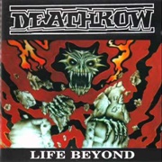 Deathrow - Life Beyond