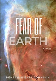 Fear of Earth (Benjamin Earl Johnson)