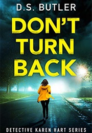Don't Turn Back (D S Butler)