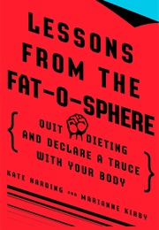 Lessons From the Fat-O-Sphere (Kate Harding)