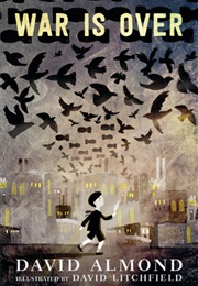 War Is Over (David Almond)