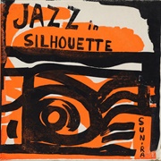 Sun Ra - Jazz in Silhouette