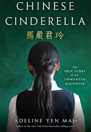 Chinese Cinderella (Adeline Yen Mah)