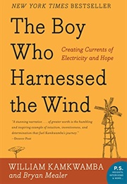 The Boy Who Harnessed the Wind (William Kamkwamba)