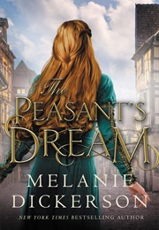 The Peasant&#39;s Dream (Melanie Dickerson)