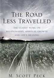 The Road Less Travelled (M. Scott Peck)