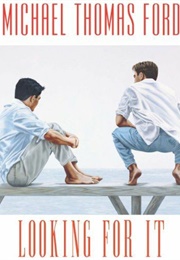 Looking for It (Michael Thomas Ford)