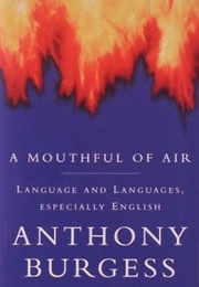 A Mouthful of Air (Anthony Burgess)