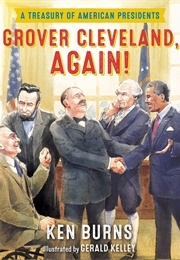 Grover Cleveland, Again (Ken Burns)