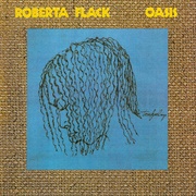 Oasis - Roberta Flack