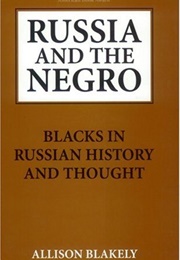 Russia and the Negro (Allison Blakely)