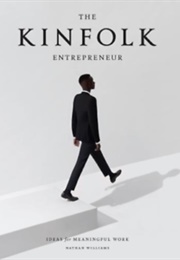 The Kinfolk Entreprenuer (Nathan Williams)