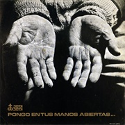 Pongo En Tus Manos Abiertas… – Victor Jara (1969)