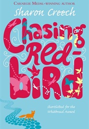 Chasing Redbird (Sharon Creech)