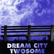 Dream City Twosome