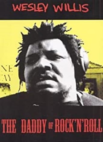 Wesley Willis: The Daddy of Rock &#39;N&#39; Roll (2003)