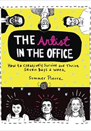 The Artist in the Office (Summer Pierre)