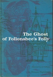 The Ghosts of Follonsbee's Folly (Florence Hightower)