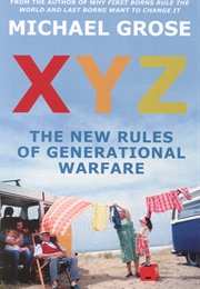 XYZ the New Rules of Generational Warfare (Michael Grose)