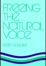Freeing the Natural Voice (Kristin Linklater)