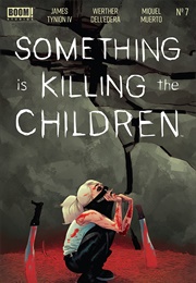 Something Is Killing the Children Vol. 7 (James Tynion IV)