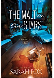 The Malt in Our Stars (Sarah Fox)
