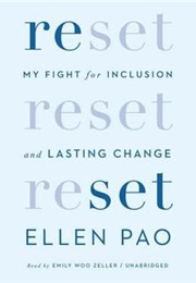 Reset: My Right for Inclusion and Lasting Change (Ellen Pao)