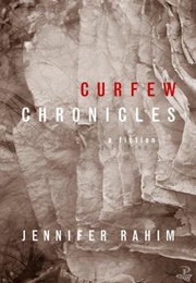 Curfew Chronicles (Jennifer Rahim)