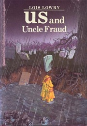 Us and Uncle Fraud (Lois Lowry)