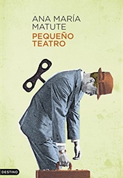 Pequeño Teatro (Ana María Matute)