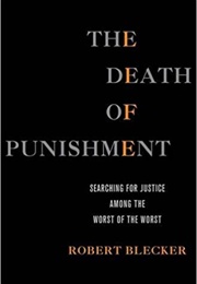 The Death of Punishment (Robert Blecker)