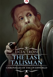 The Last Talisman (Le Cronache Del Mondo Emerso #3) (Licia Troisi)